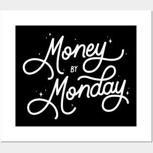 Money By Monday Posters and Art